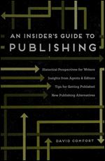 An Insider's Guide to Publishing