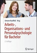 Arbeits-, Organisations- und Personalpsychologie fur Bachelor [German]