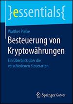 Besteuerung von Kryptowahrungen: Ein Uberblick uber die verschiedenen Steuerarten [German]