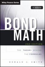 Bond Math: The Theory Behind the Formulas (Wiley Finance) Ed 2