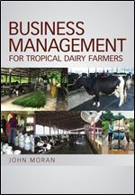 Business Management for Tropical Dairy Farmers (Landlinks Press)