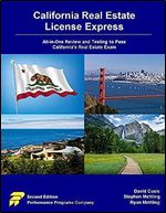 California Real Estate License Express: All-in-One Review and Testing to Pass California's Real Estate Exam Ed 2