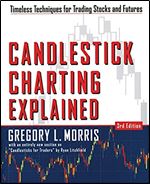 Candlestick Charting Explained: Timeless Techniques for Trading Stocks and Futures Ed 3
