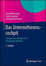 Das Unternehmenscockpit: Erfolgreiches Navigieren in schwierigen Mrkten [German]