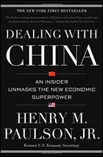 Dealing with China: An Insider Unmasks the New Economic Superpower
