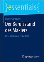 Der Berufsstand des Maklers: Ein einfuhrender Uberblick [German]