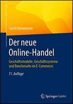 Der neue Online-Handel: Geschaftsmodelle, Geschaftssysteme und Benchmarks im E-Commerce [German]