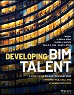 Developing BIM Talent: A Guide to the BIM Body of Knowledge with Metrics, KSAs, and Learning Outcomes