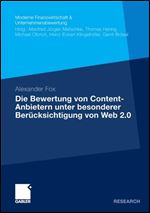 Die Bewertung von Content-Anbietern unter besonderer Berucksichtigung von Web 2.0 [German]