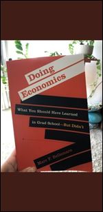 Doing Economics: What You Should Have Learned in Grad School But Didn t