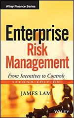 Enterprise Risk Management: From Incentives to Controls Ed 2