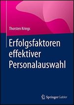 Erfolgsfaktoren effektiver Personalauswahl [German]