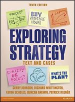 Exploring Strategy: Text & Cases Ed 10