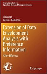 Extension of Data Envelopment Analysis with Preference Information: Value Efficiency (International Series in Operations Research & Management Science)