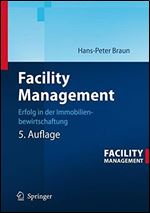 Facility Management: Erfolg in der Immobilienbewirtschaftung (German Edition)