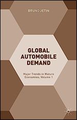 Global Automobile Demand: Major Trends in Mature Economies Volume 1