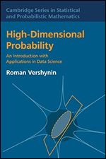High-Dimensional Probability: An Introduction with Applications in Data Science