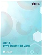 ITIL 4: Drive Stakeholder Value (ITIL 4 Managing Professional)