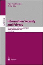 Information Security and Privacy: 6th Australasian Conference, ACISP 2001 Sydney, Australia, July 1113, 2001 Proceedings