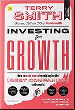 Investing for Growth: How to make money by only buying the best companies in the world  An anthology of investment writing, 2010 20