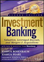 Investment Banking: Valuation, Leveraged Buyouts, and Mergers and Acquisitions Ed 2