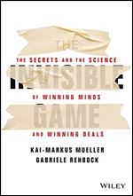 Invisible Game: How Neuroscience and Behavioural Economics Drive Sales Success