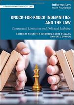 Knock-for-Knock Indemnities and the Law: Contractual Limitation and Delictual Liability (Contemporary Commercial Law)