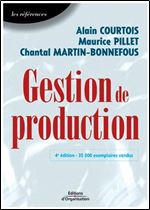 Le Guide qualite de la gestion de production: Le pilotage industriel dans l'entreprise au plus just [French]