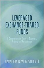 Leveraged Exchange-Traded Funds: A Comprehensive Guide to Structure, Pricing, and Performance