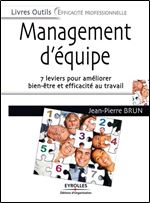 Management D'Equipe : 7 Leviers Pour Ameliorer Bien-etre Et Efficacite Au Travail [French]