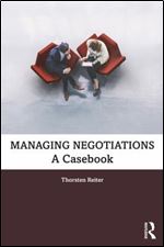 Managing Negotiations: A Casebook