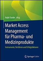 Market Access Management fur Pharma- und Medizinprodukte [German]