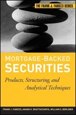 Mortgage-Backed Securities: Products, Structuring, and Analytical Techniques (Frank J. Fabozzi Series
