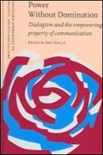 Power Without Domination: Dialogism and the Empowering Property of Communication