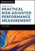 Practical Risk-Adjusted Performance Measurement (The Wiley Finance Series) Ed 2