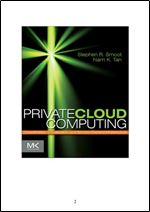 Private Cloud Computing: Consolidation, Virtualization, and Service-Oriented Infrastructure