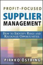 Profit-Focused Supplier Management - How to Identify Risks and Recognize Opportunities