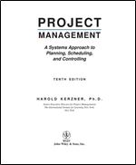 Project Management: A Systems Approach to Planning, Scheduling, and Controlling Ed 10