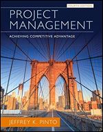 Project Management: Achieving Competitive Advantage (4th Edition) Ed 4