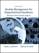 Quality Management for Organizational Excellence: Introduction to Total Quality (8th Edition)