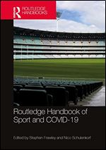 Routledge Handbook of Sport and COVID-19 (Routledge International Handbooks)