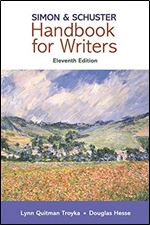 Simon & Schuster Handbook for Writers (11th Edition)