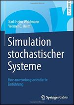 Simulation stochastischer Systeme: Eine anwendungsorientierte Einfuhrung [German]