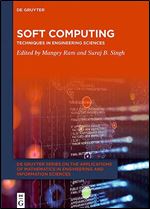 Soft Computing: Techniques in Engineering Sciences (Issn)
