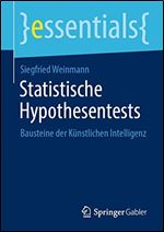 Statistische Hypothesentests: Bausteine der Kunstlichen Intelligenz [German]
