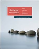 Strategic Management: Creating Competitive Advantages Ed 7