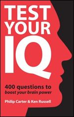 Test Your IQ: 400 Questions to Boost Your Brainpower