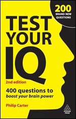 Test Your IQ: 400 Questions to Boost Your Brainpower Ed 2