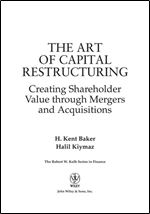 The Art of Capital Restructuring: Creating Shareholder Value through Mergers and Acquisitions