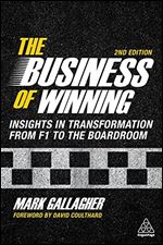 The Business of Winning: Insights in Transformation from F1 to the Boardroom Ed 2